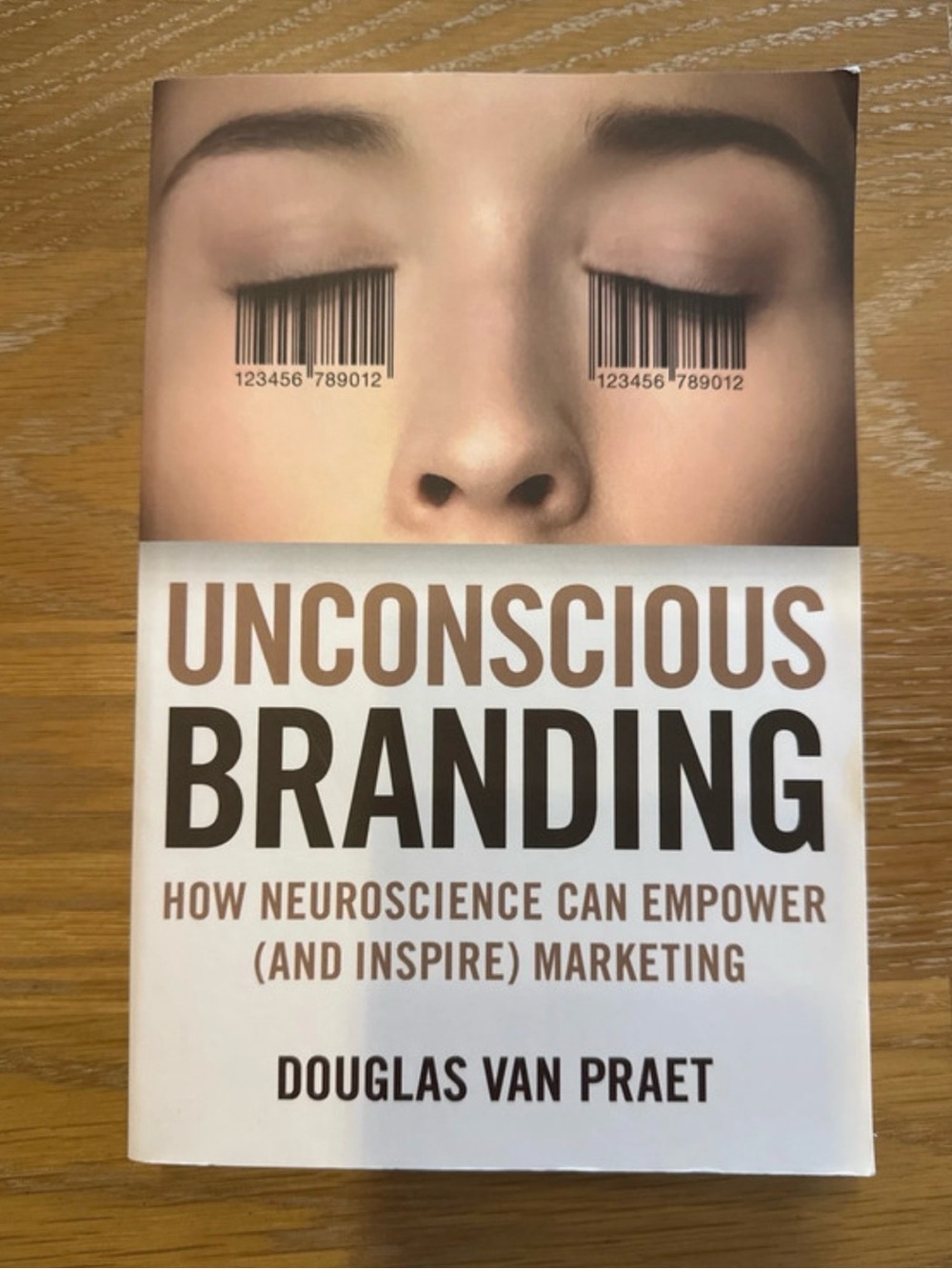 Unconscious Branding  by Douglas Van Praet